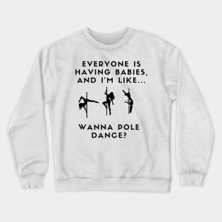 Funny Pole Dancing Design Crewneck Sweatshirt